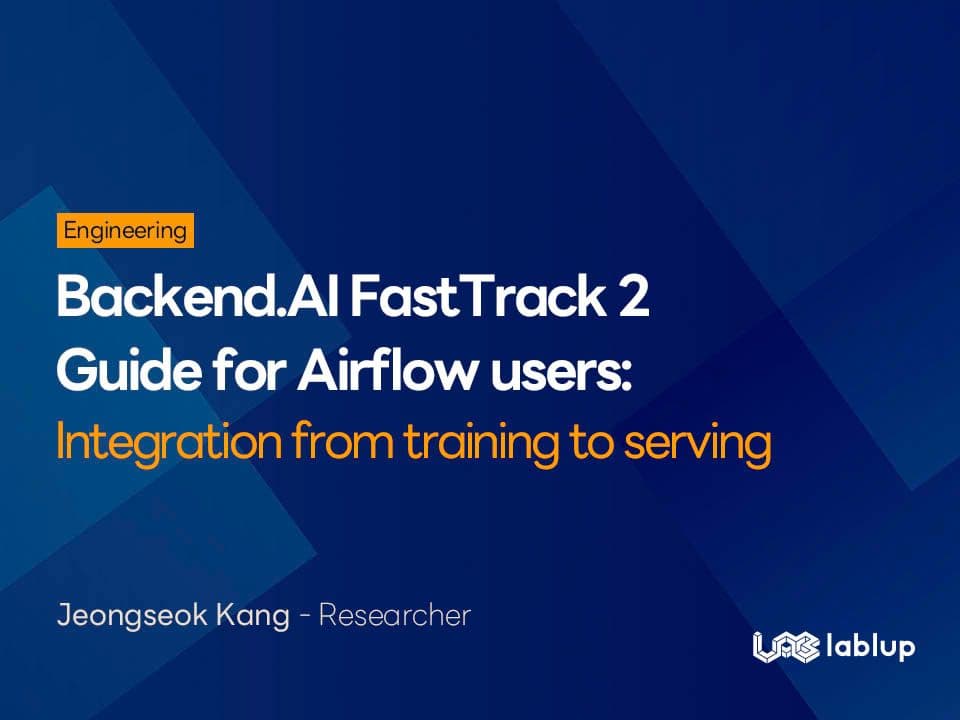 Backend.AI FastTrack 2 for Airflow Users: From Training to Serving
