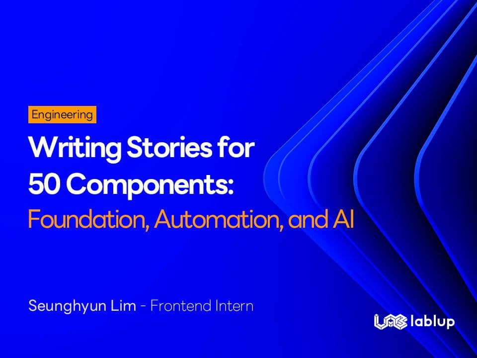 Writing Stories for 50 Components: Foundation, Automation, and AI